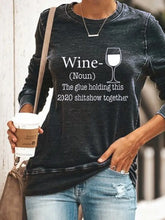 Load image into Gallery viewer, Wine-(Noun) The glue holding this 2020 shitshow together. Wine glass letter print round neck slim sweater adawholesale

